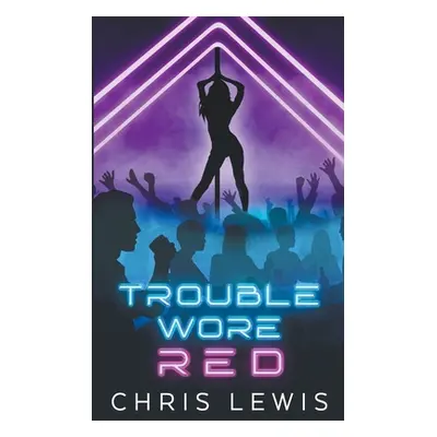 "Trouble Wore Red" - "" ("Lewis Chris")