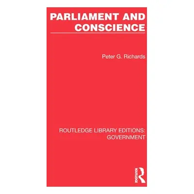 "Parliament and Conscience" - "" ("Richards Peter G.")