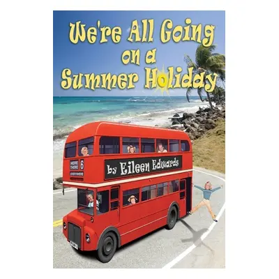 "We're All Going On A SUMMER HOLIDAY" - "" ("Edwards Eileen")