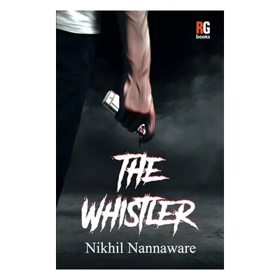 "The Whistler" - "" ("Nannaware Nikhil")