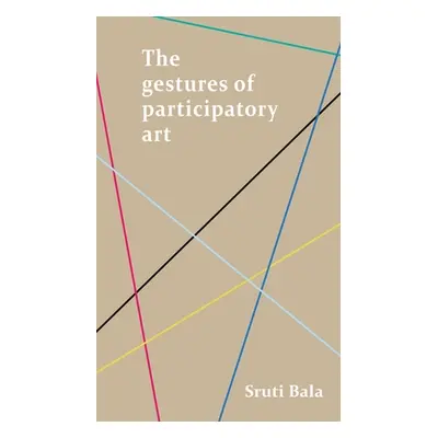 "The Gestures of Participatory Art" - "" ("Bala Sruti")