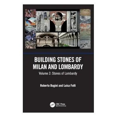 "Building Stones of Milan and Lombardy" - "2-Volume Set" ("Bugini Roberto (CNR-ICVBC Milano Ital