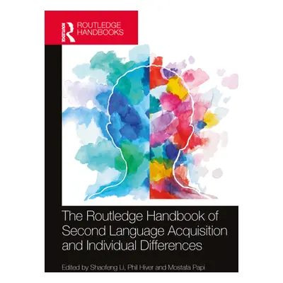 "The Routledge Handbook of Second Language Acquisition and Individual Differences" - "" ("Li Sha