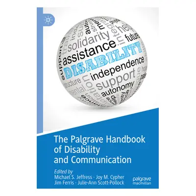 "The Palgrave Handbook of Disability and Communication" - "" ("Jeffress Michael S.")