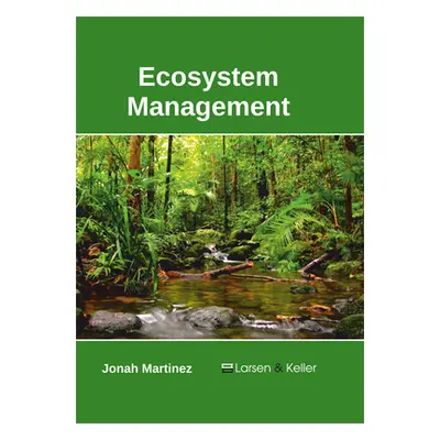 "Ecosystem Management" - "" ("Martinez Jonah")