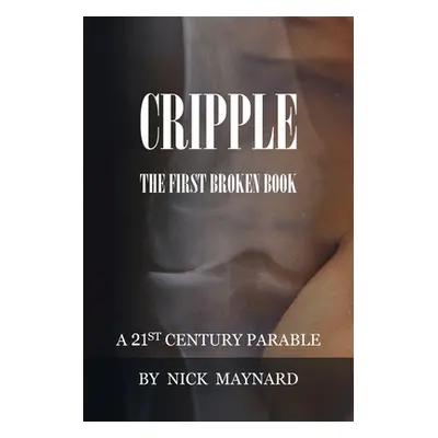 "Cripple" - "" ("Maynard Nick")