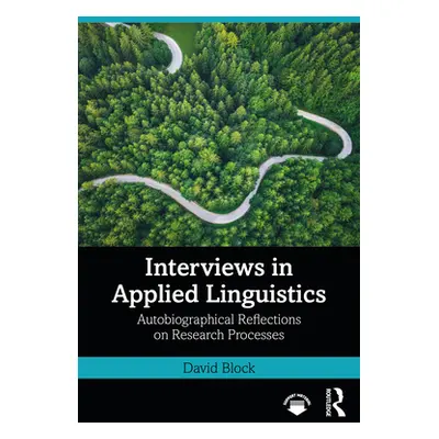 "Interviews in Applied Linguistics: Autobiographical Reflections on Research Processes" - "" ("B