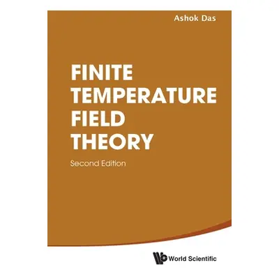 "Finite Temperature Field Theory (Second Edition)" - "" ("Das Ashok")