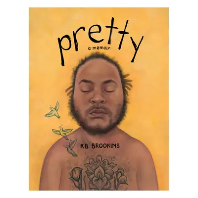 "Pretty: A Memoir" - "" ("Brookins Kb")