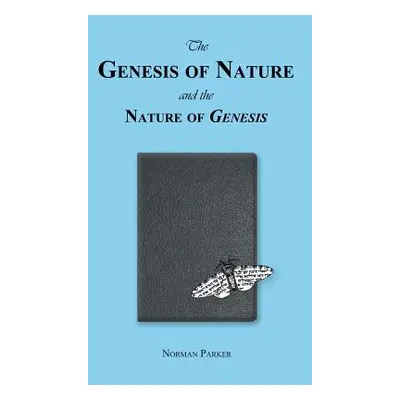 "The Genesis of Nature and the Nature of Genesis" - "" ("Parker Norman")