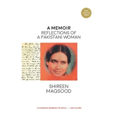 "A Memoir: Reflections of a Pakistani Woman" - "" ("Maqsood Shireen")