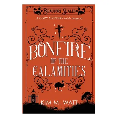 "Bonfire of the Calamities - a Cozy Mystery