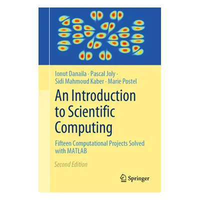 "An Introduction to Scientific Computing: Fifteen Computational Projects Solved with MATLAB" - "