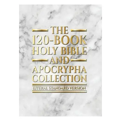 "The 120-Book Holy Bible and Apocrypha Collection: Literal Standard Version (LSV)" - "" ("Press 