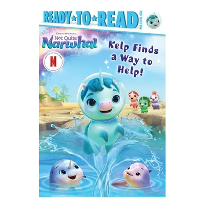 "Kelp Finds a Way to Help!: Ready-To-Read Pre-Level 1" - "" ("Shaw Natalie")