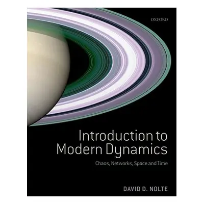 "Introduction to Modern Dynamics: Chaos, Networks, Space and Time" - "" ("Nolte David D.")