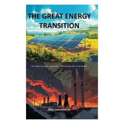 "The Great Energy Transition" - "" ("Cox Mark Townsend")