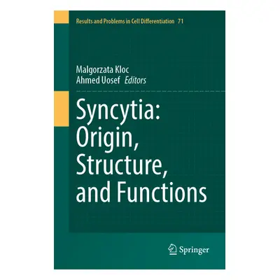 "Syncytia: Origin, Structure, and Functions" - "" ("Kloc Malgorzata")