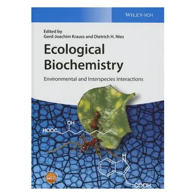 "Ecological Biochemistry: Environmental and Interspecies Interactions" - "" ("Krauss Gerd-Joachi