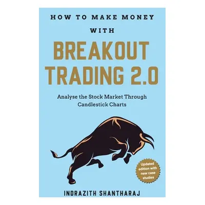 "How to Make Money throuh Breakout tradin 2.0 (EN) NEW" - "" ("Shantharaj Indrazith")