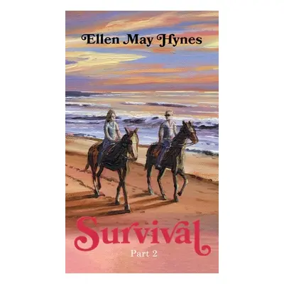 "Survival: Part 2" - "" ("Hynes Ellen May")