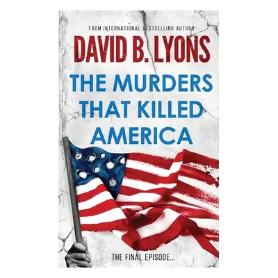 "The Murders That Killed America" - "" ("Lyons David B.")