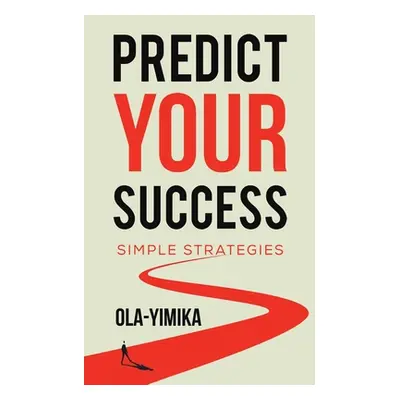 "Predict Your Success" - "" ("Ola-Yimika")