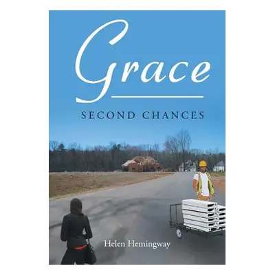 "Grace: Second Chances" - "" ("Hemingway Helen")