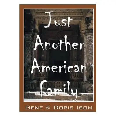 "Just Another American Family" - "" ("Isom Gene")