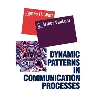 "Dynamic Patterns in Communication Processes" - "" ("Watt James H.")