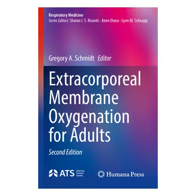 "Extracorporeal Membrane Oxygenation for Adults" - "" ("Schmidt Gregory a.")