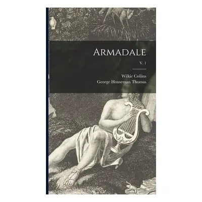 "Armadale; v. 1" - "" ("Collins Wilkie 1824-1889")