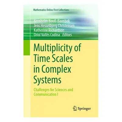 "Multiplicity of Time Scales in Complex Systems: Challenges for Sciences and Communication I" - 