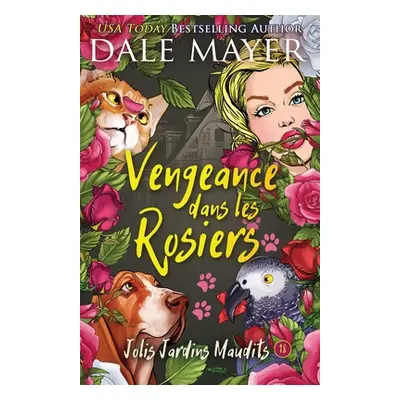 "Vengeance dans les rosiers" - "" ("Mayer Dale")