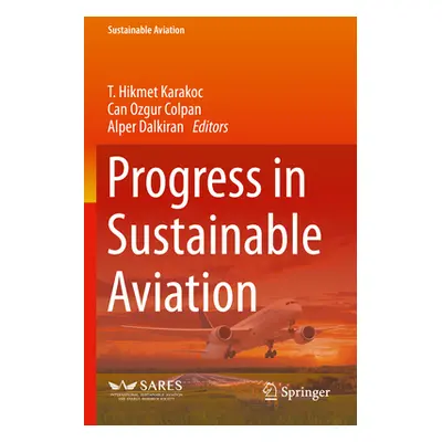 "Progress in Sustainable Aviation" - "" ("Karakoc T. Hikmet")