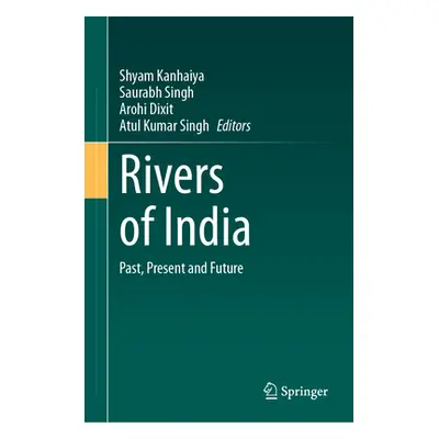 "Rivers of India: Past, Present and Future" - "" ("Kanhaiya Shyam")