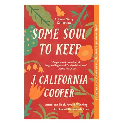 "Some Soul to Keep: A Short Story Collection" - "" ("Cooper J. California")