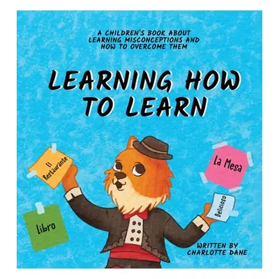 "Learning How to Learn: A Children's Book About Learning Misconceptions and How to Overcome Them