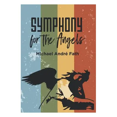 "Symphony for the Angels" - "" ("Fath Michael Andr")