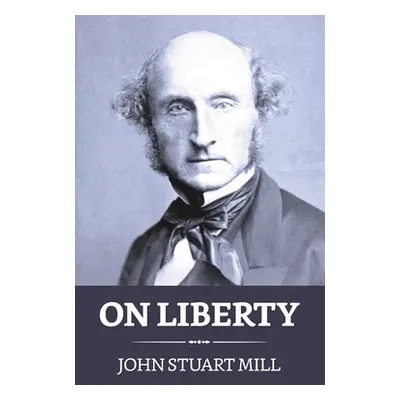 "On Liberty" - "" ("Mill John Stuart")