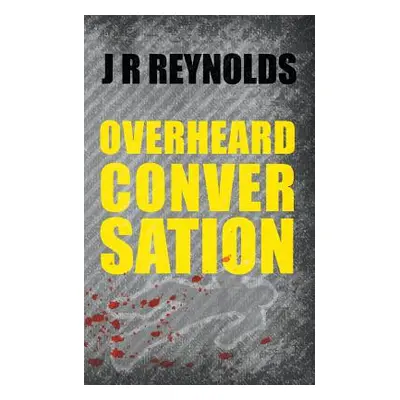 "Overheard Conversation" - "" ("Reynolds J. R.")