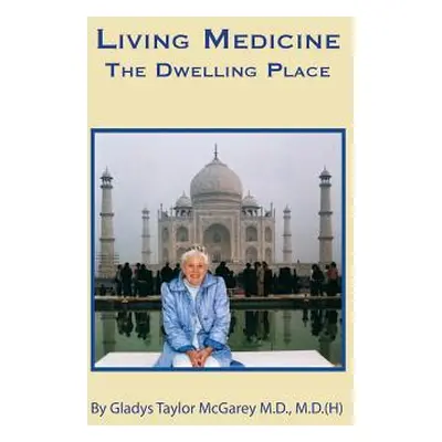 "Living Medicine" - "" ("McGarey Gladys Taylor")