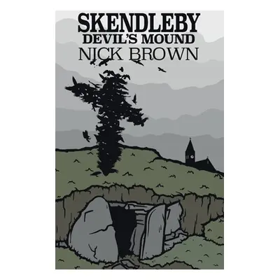 "Skendleby: Devil's Mound" - "" ("Brown Nick")