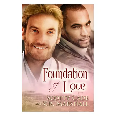 "Foundation of Love" - "" ("Cade Scotty")