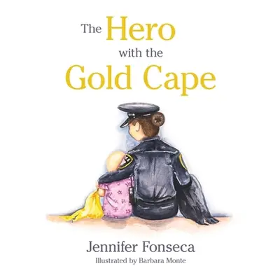 "The Hero with the Gold Cape" - "" ("Fonseca Jennifer")