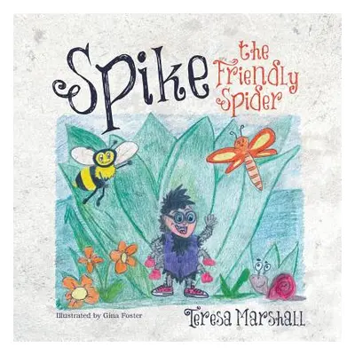 "Spike the Friendly Spider" - "" ("Marshall Teresa")