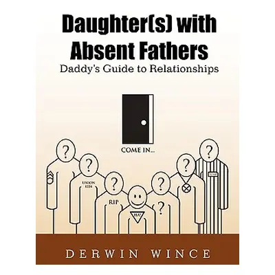 "Daughter(s) with Absent Fathers" - "" ("Wince Derwin")