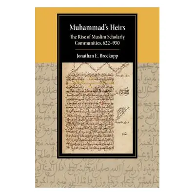 "Muhammad's Heirs" - "" ("Brockopp Jonathan E.")