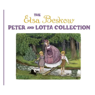 "The Elsa Beskow Peter and Lotta Collection" - "" ("Beskow Elsa")