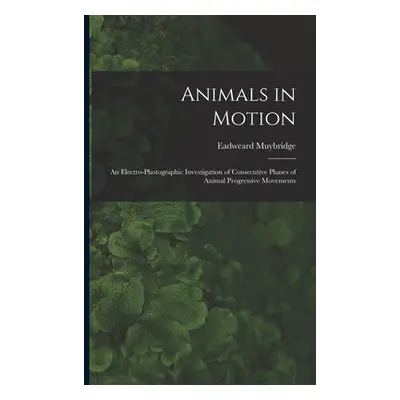 "Animals in Motion: an Electro-photographic Investigation of Consecutive Phases of Animal Progre